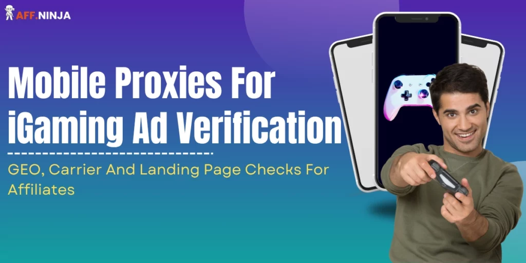 Mobile Proxies For iGaming Ad Verification